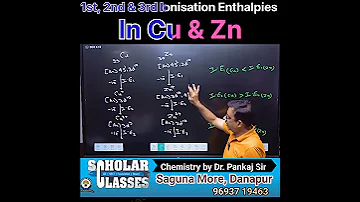 Variations In 1st 2nd 3rd Ionisation Enthalpies Of Cu Zn 