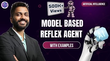 Lec-24: Model Based Reflex Agent in Artificial Intelligence in HINDI with Real Life Examples