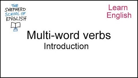 Multi-word verbs: Intro