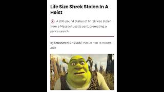 The Shrek heist