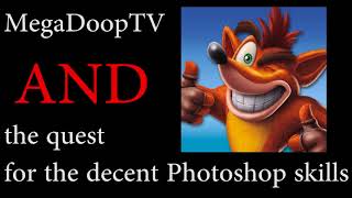 Megadooptv And The Quest For The Decent Photoshop Skills