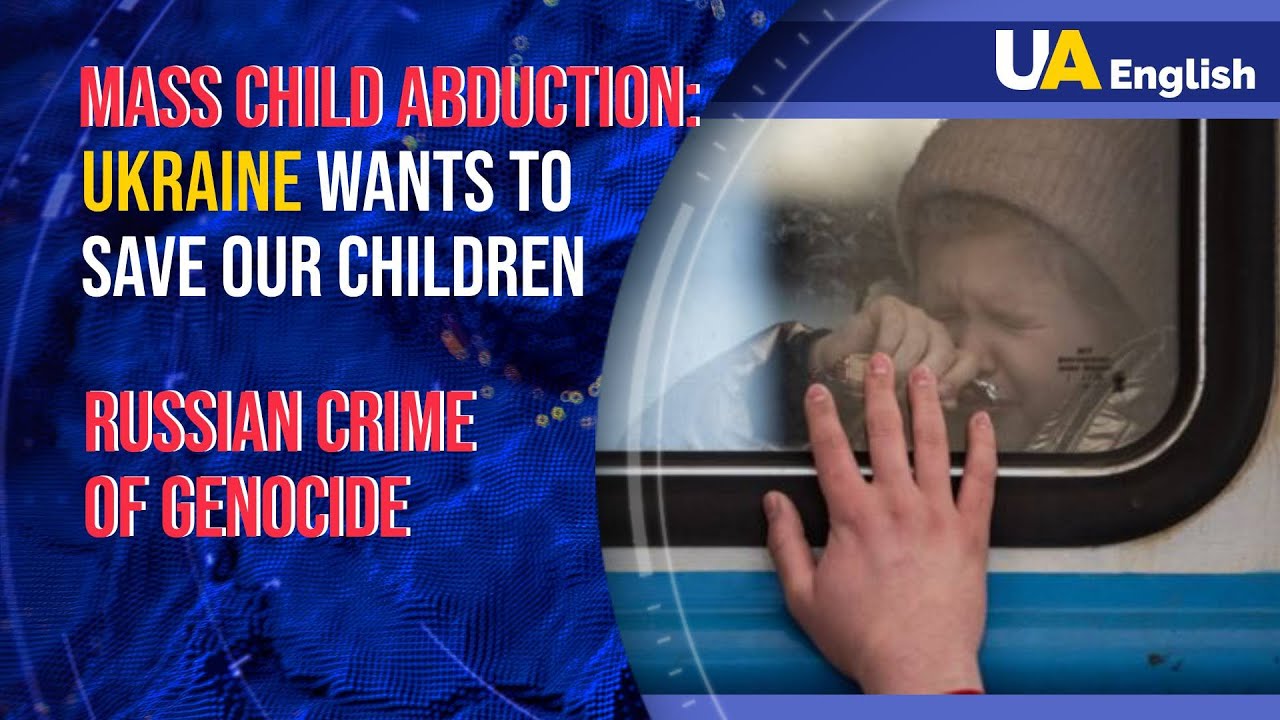 State-sponsored child abduction: how Ukraine returns children deported by Russia