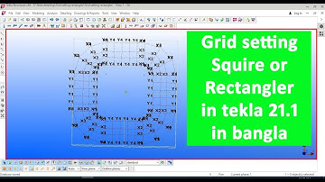 Grid setting in tekla software squire/rectangler in bangla