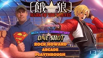 ONE SHOT EPISODE 1: GAROU MARK OF THE WOLVES ARCADE PLAYTHROUGH WITH VIDEO COMMENTARY