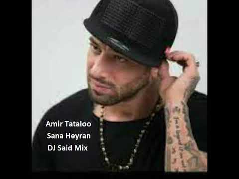 Amir Tataloo Sana Heyran DJ Said Mix   امیر تتلو سنه حیران دیجی سعید میکس