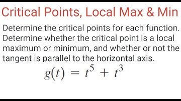 CRITICAL POINTS, LOCAL MAX-MIN Using First Derivative Test For g(t) = t^5 + t^3