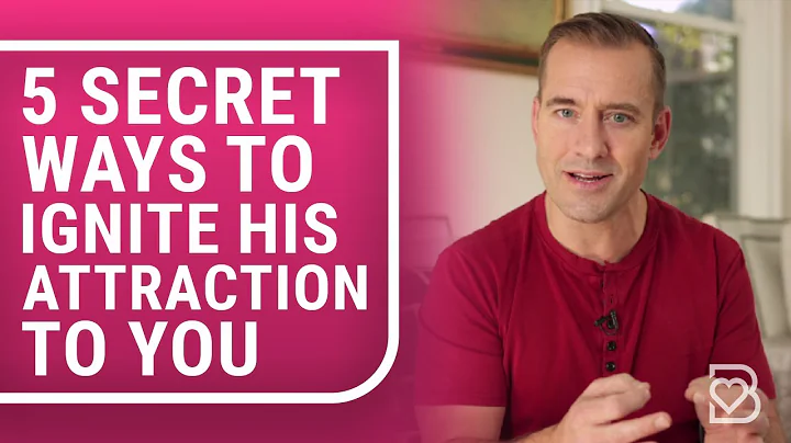 5 Secret Ways to Ignite His Attraction to You (Alm...