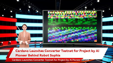Cardano Launches Converter Testnet for Project by AI Pioneer Behind Robot Sophia