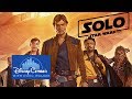 Solo: A Star Wars Story - Disneycember