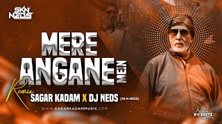 MERE ANGANE MEIN | REMIX | SAGAR KADAM X DJ NEDS | LAWARIS | AMITABH BACHCHAN