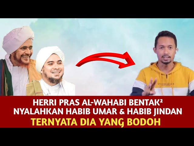 HERRI PRAS NYOLOT DAN BENTAK² Nyalahkan Habib Jindan dan Habib Umar, Padahal Dia yang Bodoh class=