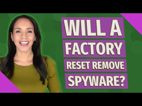 Will a factory reset remove spyware?