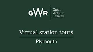 GWR Virtual Station Tour - Plymouth