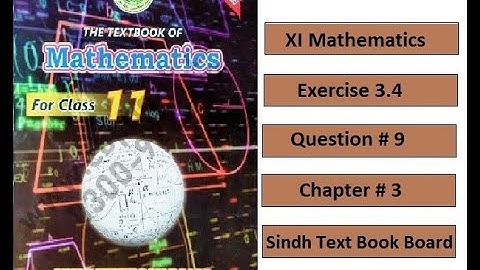 Exercise # 3.4, Question # 9, XI Mathematics, New Mathematics Book Sindh Board, Class 11.