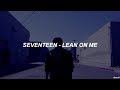 SEVENTEEN - Lean on me // Sub. espa&ntilde;ol