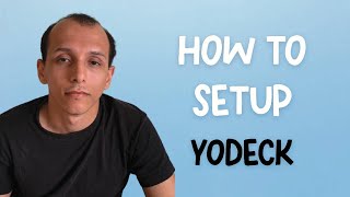 How to setup Yodeck