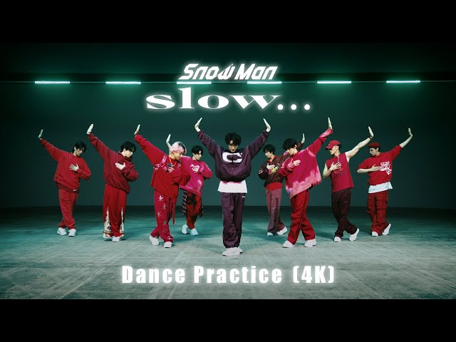 Snow Man「slow…」Dance Practice class=