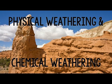 Video: Ano ang apat na proseso ng chemical weathering?