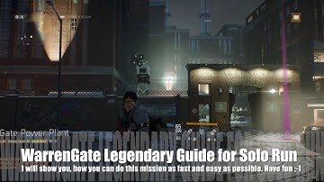 The Division - WarrenGate Solo Legendary - Guide how to do it fast & easy