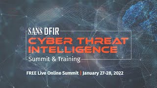 Join us for the FREE Virtual Cyber Threat Intelligence Summit 2022!