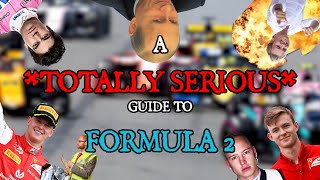 A *TOTALLY SERIOUS* Guide To Formula 2