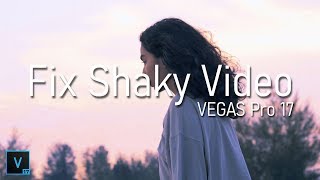 Fix Shaky & Jittery video with VEGAS Pro 17