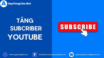 Tăng Sub Youtube - Mua Sub YTB Nhanh - Không Tụt Tại AppTangLike.Net