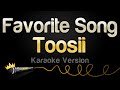 Toosii Favorite Song Karaoke Version