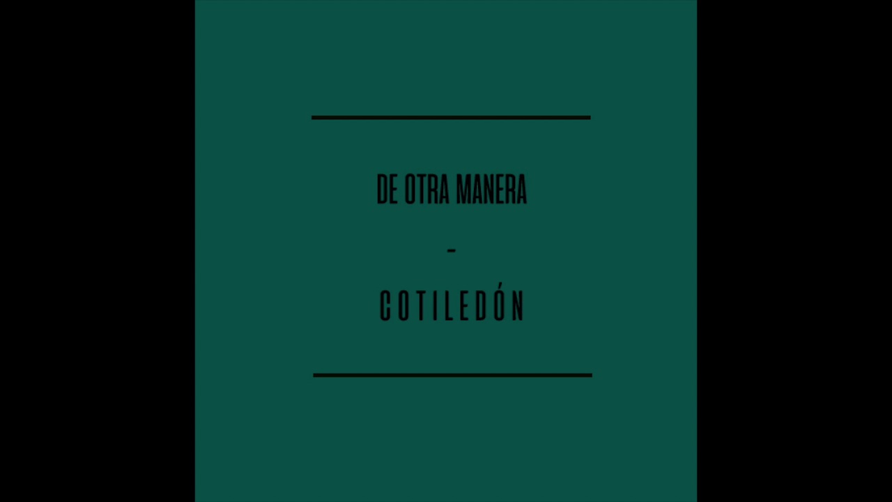 Cotiledón - De otra manera