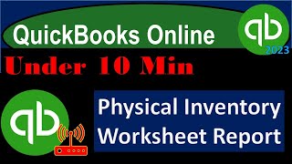 Physical Inventory Worksheet Report - QuickBooks Online 2023