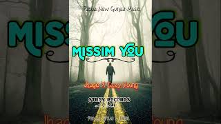 Missim You. Jhagie X Ezzy-Young. Strey rcds