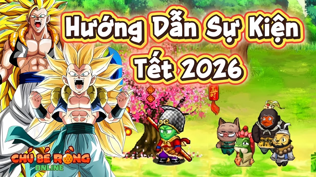 Ngọc Rồng Online - Hướng Dẫn Sự Kiện Tết 2026