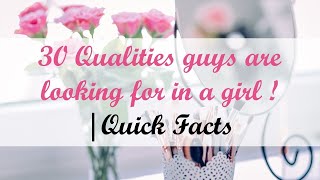 Qualities guys are looking for in a girl