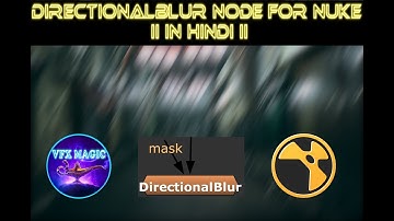 DirectionalBlur Node For Nuke II In Hindi II