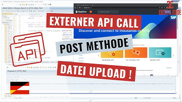 Externer API Call mit POST Methode und Datei Upload - mit ABAP [deutsch]