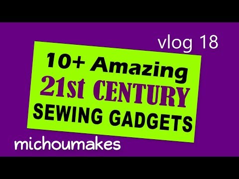 10+ Amazing 21st Century Sewing Gadgets 