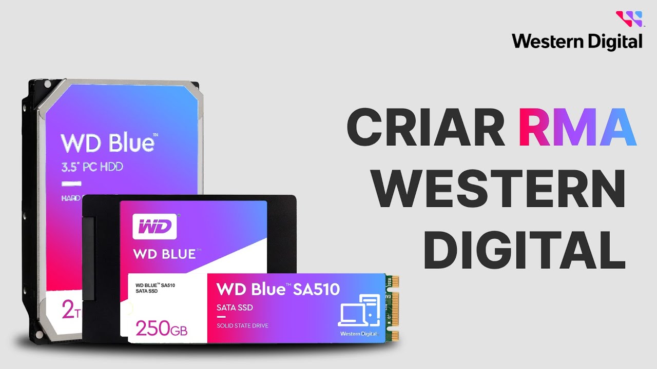 GARANTIA DA WESTERN DIGITAL - COMO CRIAR UM RMA - YouTube