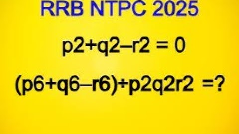 p2 + q2 – r2 = 0(p6 +q6 – r6) ÷ p2q2r2 =?