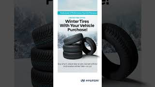 Winter Tires With Your Vehicle Purchase! | Performance Hyundai Brampton
