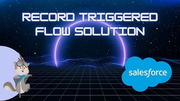 Record Triggered Flow Solution in Salesforce
