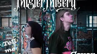 MISTER MISERY - Tell Me How (Cover)
