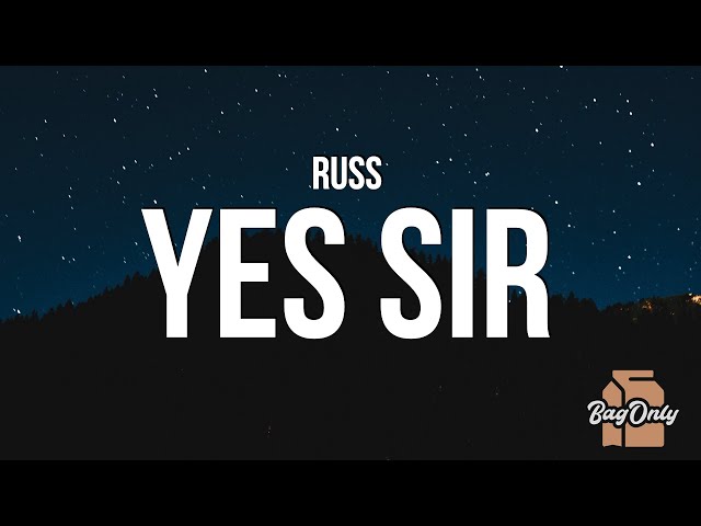 Russ - YES SIR (Lyrics) class=
