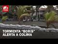 Así se preparan para la tormenta tropical "Boris" en Colima