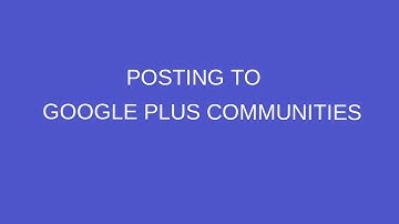 Posting to Google Plus Communities