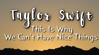 Taylor Swift - This Is Why We Can't Have Nice Things (Lyric\/Lyrics Video) [Reputation] Cover