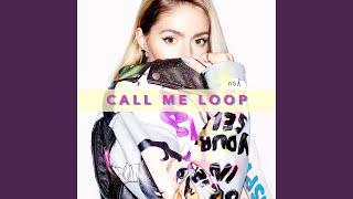 Watch Call Me Loop Little By Little video
