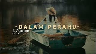 DALAM PERAHU