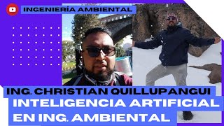 👷🏻‍♂️ INTELIGENCIA ARTIFICAIL aplicada a la Ingeniería ambiental Christian Quillupangui screenshot 3
