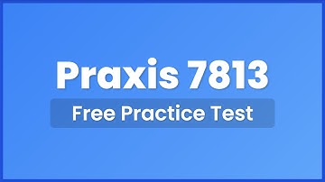 Praxis 7813 Oefentoets (Wiskunde) - Vragen en antwoorden om u te helpen slagen