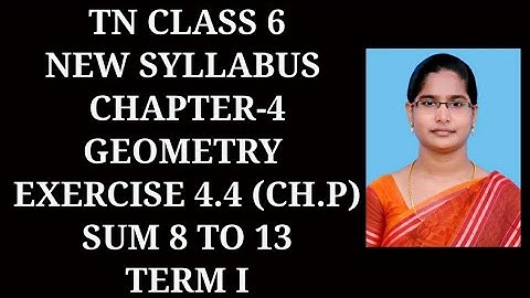 6th Maths T-1 Ch-4 Geometry | Ex-4.4 (8 to 13 sums) | Samacheer One plus One channel